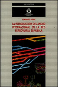 Imagen de Introducción del ancho internacional en la red ferroviaria española.